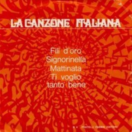 LP La Canzone Italiana N.4, Fili d'oro, Signorinella, Mattinata, 45 giri