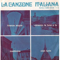 LP La Canzone Italiana N.40, Firenze sogna, Venezia la luna e tu, Madonina, Ciao Turin 45 giri