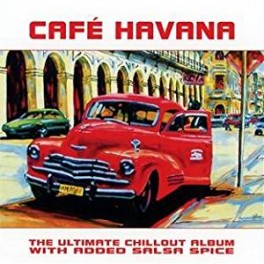 CD CAFE' HAVANA THE ULTIMATE CHILLOUT ALBUM WITH ADDEO SALSA SPICE 5050232909720