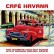 CD CAFE' HAVANA THE ULTIMATE CHILLOUT ALBUM WITH ADDEO SALSA SPICE 5050232909720