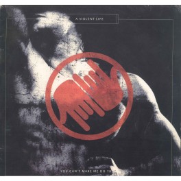 LP A VIOLENT LIFE YOU CAN'T MAKE ME DO THAT MIX ANNI 90