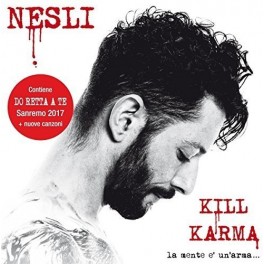 CD NESLI KILL KARMA LA MENTE E' UN'ARMA... 602557389456