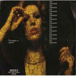 IVA ZANICCHI CORAGGIO E PAURA/SCIOGLI I CAVALLI 