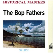 CD HISTORICAL MASTERS THE BOP FATHER
