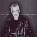 CD Bruce Cockburn - Anything anytime anywhere PRIMA EDIZIONE 2002 ITALY