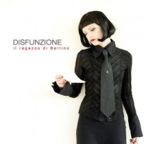 CD DISFUNZIONE IL RAGAZZO DI BERLINO 8033324460344