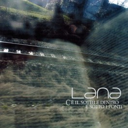 CD LANA C'E' IL SOTTILE DENTRO E SOTTO I PONTI 8033324460290