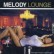 CD MELODY LOUNGE 8028980517525