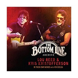 CD LOU REED & KRIS KRISTONFFERSON THE BOTTON LINE ARCHIVE IN THEIR OWN WORDS WITH VIN SCELSA 819376021928