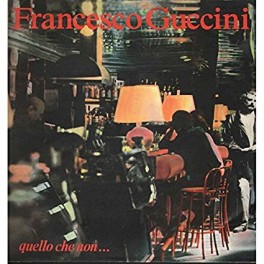 LP FRANCESCO GUCCINI QUELLO CHE NON... 077779483211