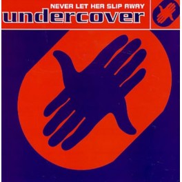 LP 12" NEVER LET HER SLIP AWAY/UNDERCOVER 745099125103