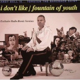 LP 45 GIRI 7" ANDY BELL I DON'T LIKE/FOUNTAIN OF YOUTH 5013929843776