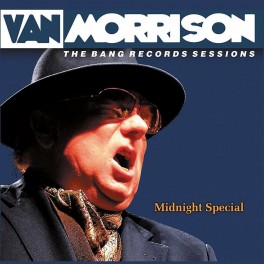 LP 12" VAN MORRISON MIDNIGHT SPECIAL THE BANG RECORD SESSIONS 803343165401 LP 12" VAN MORRISON MIDNIGHT SPECIAL THE BANG RECORD SESSIONS 803343165401