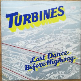 LP Turbines &lrm;&ndash; Last Dance Before Highway 12" 1985