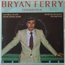 BRIAN FERRY THE PRICE OF LOVE EXTENDED PLAY 7"