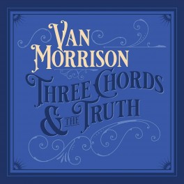CD Van Morrison - Three Chords & The Truth DIGIPACK USA CD Van Morrison - Three Chords & The Truth DIGIPACK USA
