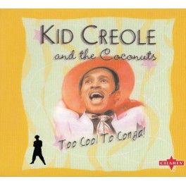 CD Kid Creole And The Coconuts Too Cool To Conga! DIGIPACK 2004 Remastered CD Kid Creole And The Coconuts Too Cool To Conga! DIGIPACK 2004 Remastered