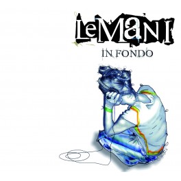 CD Le Mani- in fondo EDIZIONE LIMITATA