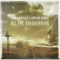 CD MARK KNOPFLER AND EMMYLOU HARRIS ALL THE ROADRUNNING 602498773857