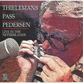 CD NUOVO! TOOTS THIELEMANS JOE PASS NIELS-HENNING ORSTED PEDERSEN " LIVE IN THE NETHERLANDS " 025218693028
