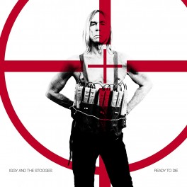 LP IGGY POP AND THE STOOGIES " READY TO DIE " USA767981129631 LP IGGY POP AND THE STOOGIES " READY TO DIE " USA767981129631