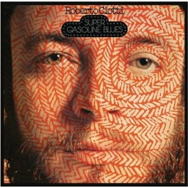 LP ROBERTO CIOTTI SUPER GASOLINE BLUES- 180 GR. VINILE ROSSO 194398874418