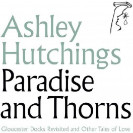 LP ASHLEY HUTCHINGS - PARADISE AND THORNS 5028479041015 LP ASHLEY HUTCHINGS - PARADISE AND THORNS 5028479041015