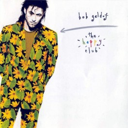 CD Bob Geldof- the happy club