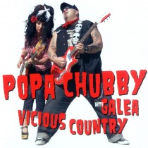 CD Popa Chubby with Galea- vicious country