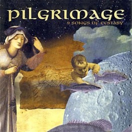 CD Pilgrimage- 9 songs of ecstasy