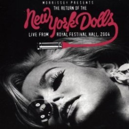 CD Morrissey present the return of the New York Dolls live from royal festival hall 2004