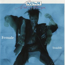 LP Nona Hendrix female trouble LP Nona Hendrix female trouble