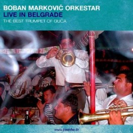 CD Boban Markovic orkestar live in belgrade 