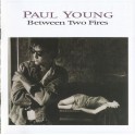 LP Paul Young between two fires 5099745015016