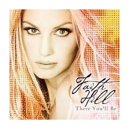 CD FAITH HILL - THERE YOU'LL BE 093624824022
