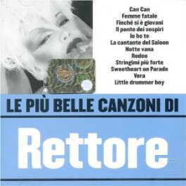 CD DONATELLA RETTORE - LE PIU BELLE CANZONI DI RETTORE 5051011100826