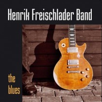CD HENRIK FREISCHLADER BAND- THE BLUES