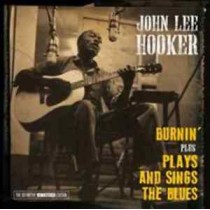 CD JOHN LEE HOOKER- BURNIN PLUS PAYS AND SINGS THE BLUES