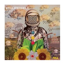 CD BILL FRISELL- GUITAR IN THE SPACE AGE!