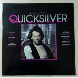 LP QUICKSILVER ORIGINAL MOTION PICTURE SOUNDTRACK LP QUICKSILVER ORIGINAL MOTION PICTURE SOUNDTRACK