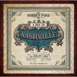 CD ROBBEN FORD A DAY IN NASHVILLE 819873010623