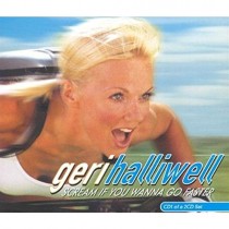 CDS GERI HALLIWELL SCREAM IF YOU WANNA GO FASTER 724387961326