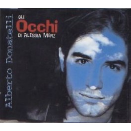 CDS ALBERTO DONATELLI GLI OCCHI DI ALESSIA MERZ