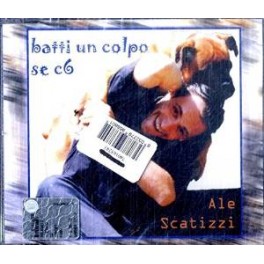 CDS ALE SCATIZZI BATTI UN COLPO SE CI SEI 685738455928