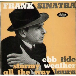 FLP FRANK SINATRA EBB TIDE STORMY WEATHER ALL THE WAY LAURA 